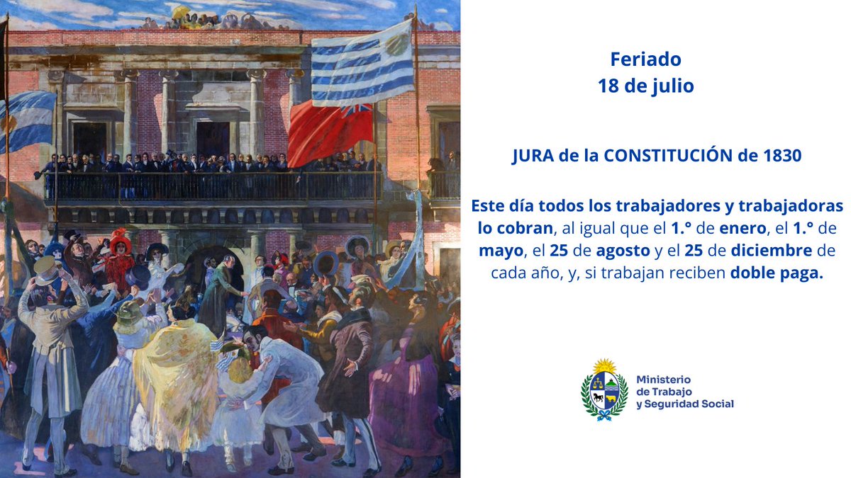 MTSSuy's tweet image. 18 de Julio. Jura de la Constitución de 1830, feriado pago establecido por el artículo 18 de la Ley n° 12.590.
🔗Más información: gub.uy/ministerio-tra…