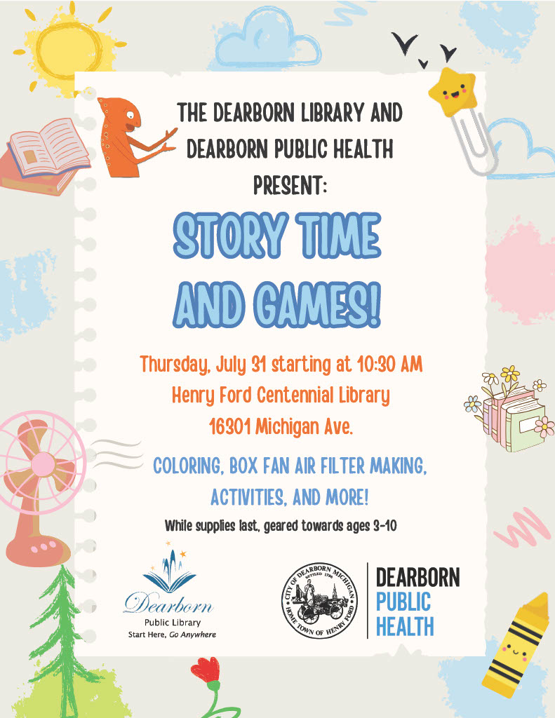 Join <a href="/DearbornDPH/">Dearborn Health Department</a>  and Dearborn Public Library on July 31st at 10:30 AM for story time and games! Learn about air quality, build a box fan filter, and more!