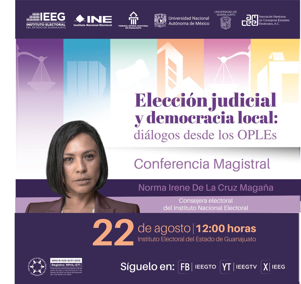 IEEG (@ieeg) on Twitter photo 🟣 | ¡Foro: Elección judicial y democracia local: diálogos desde los OPLEs!
No te pierdas la conferencia magistral que será impartida por la consejera electoral del <a href="/INEMexico/">@INEMexico</a>, Norma Irene de la Cruz Magaña.
22 de agosto a las 10:30 horas. 🗓
#LaDemocraciaSeViveTodosLosDías 🟣 | ¡Foro: Elección judicial y democracia local: diálogos desde los OPLEs!
No te pierdas la conferencia magistral que será impartida por la consejera electoral del <a href="/INEMexico/">@INEMexico</a>, Norma Irene de la Cruz Magaña.
22 de agosto a las 10:30 horas. 🗓
#LaDemocraciaSeViveTodosLosDías