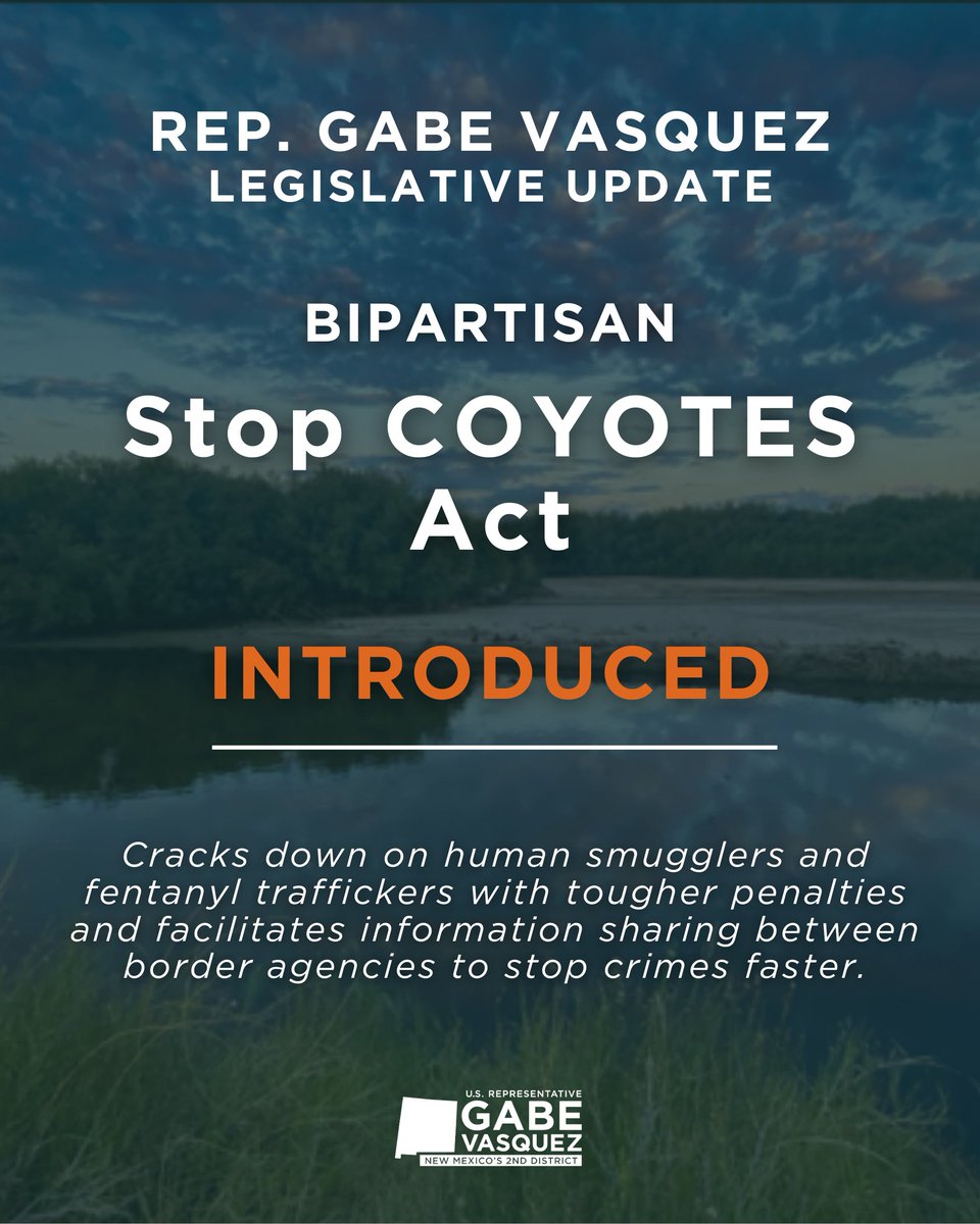 RepGabeVasquez's tweet image. Public safety is one of my top priorities as your representative in Southern New Mexico. I am proud to introduce two bipartisan bills that address the continued threat of cartels and coyotes in our border communities, while promoting transparency among our border enforcement…