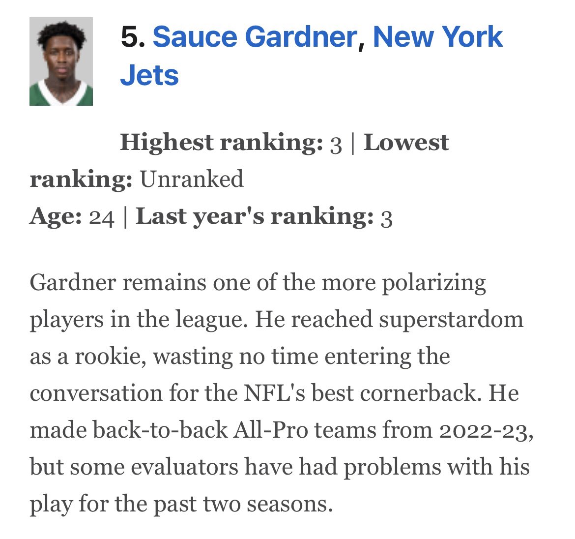 TheJetPress's tweet image. I don’t know which is funnier:
At least one voter thinking Sauce Gardner isn’t a top-10 CB in the NFL or…
…“some evaluators” having a problem with his play in 2023. You know, the same year he was 1st team All-Pro and had one of the statistical best seasons by a CB ever.
lol.