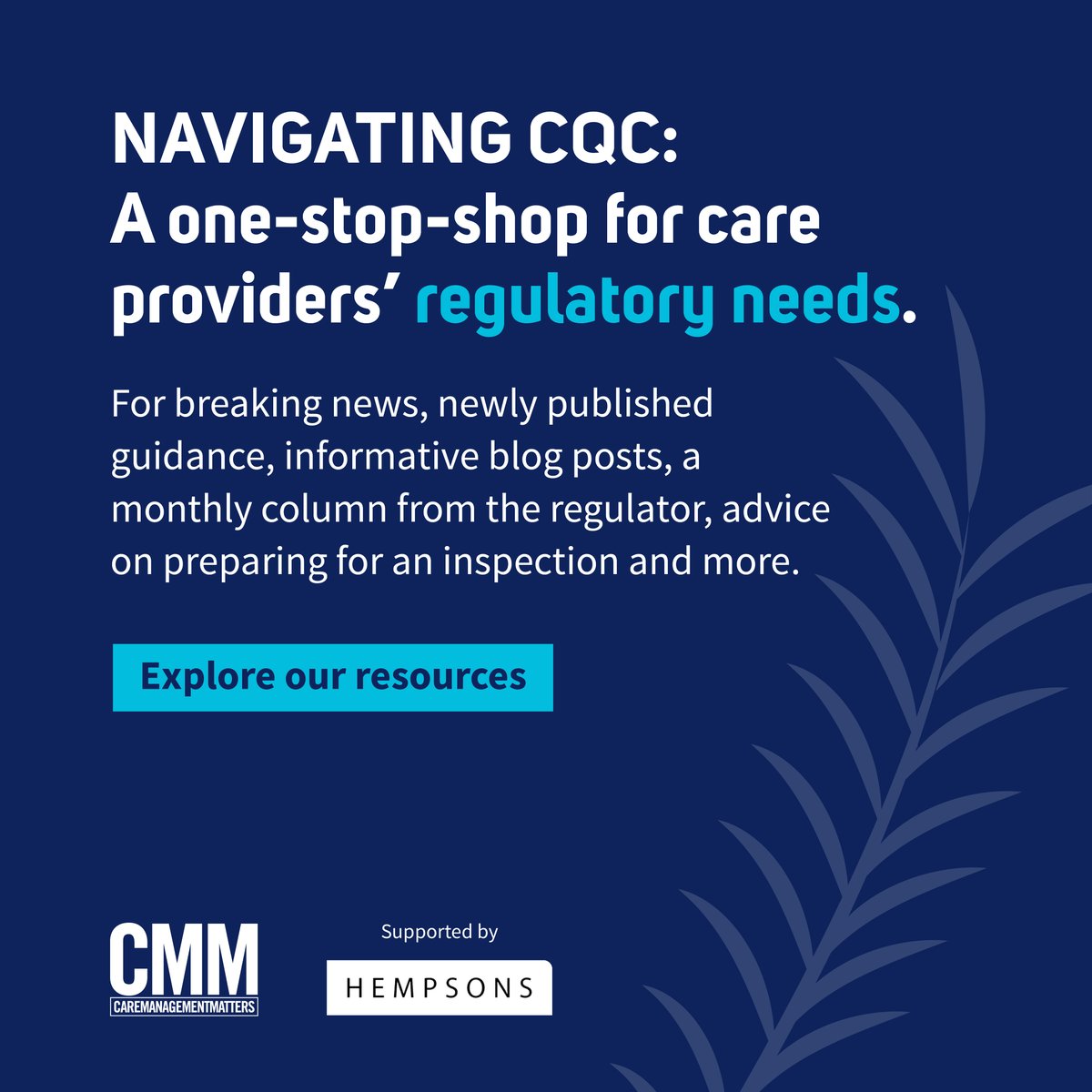 Understanding and responding to regulatory changes is essential for delivering high-quality care. That’s why we’ve created Navigating CQC – a space on CMM, dedicated to helping you stay informed, prepared and confident when it comes to CQC requirements. See the latest articles