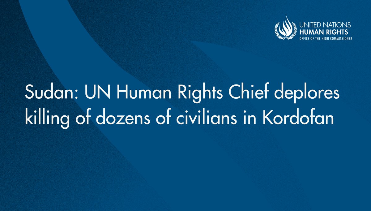 UNHumanRights's tweet image. #Sudan: UN Human Rights Chief @volker_turk has deplored the killing of dozens of civilians by both parties amid ongoing hostilities in Kordofan region over the past week.
"An escalation of hostilities in North Darfur and Kordofan will only further aggravate the already severe…