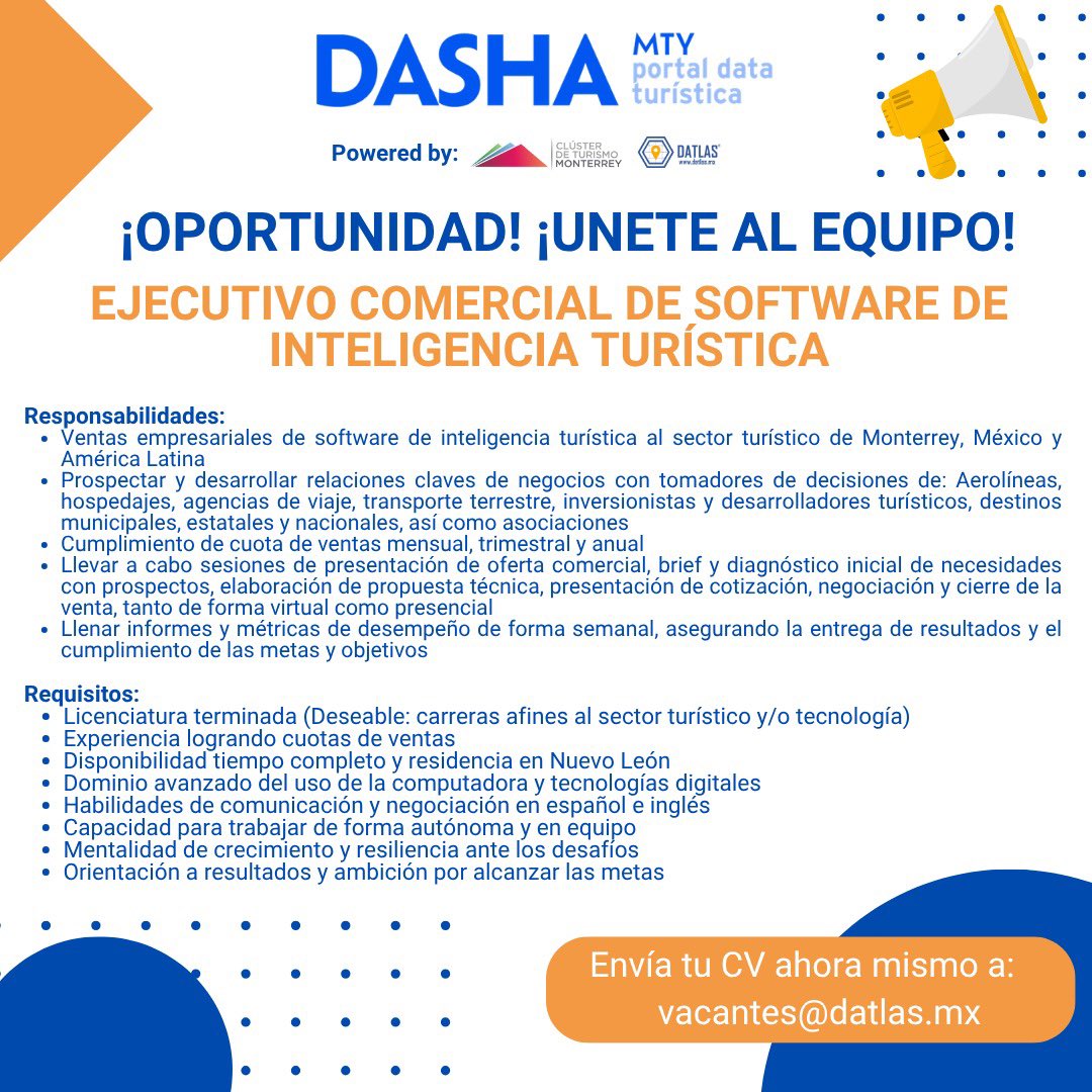 Clúster de Turismo MTY (@clusterturmty) on Twitter photo 🚨 ¡Estamos contratando!
Buscamos Ejecutivo Comercial para DASHA 🧠🌍
Un proyecto de <a href="/DatlasMX/">Datlas</a> + <a href="/ClusterTurMTY/">Clúster de Turismo MTY</a>
📍 Monterrey
🎯 Ventas B2B + turismo + tecnología
🧳 Disponibilidad para viajar
💬 Inglés avanzado
📩 Manda tu CV: vacantes@datlas.mx
#VacantesMTY #EmpleoNL 🚨 ¡Estamos contratando!
Buscamos Ejecutivo Comercial para DASHA 🧠🌍
Un proyecto de <a href="/DatlasMX/">Datlas</a> + <a href="/ClusterTurMTY/">Clúster de Turismo MTY</a>
📍 Monterrey
🎯 Ventas B2B + turismo + tecnología
🧳 Disponibilidad para viajar
💬 Inglés avanzado
📩 Manda tu CV: vacantes@datlas.mx
#VacantesMTY #EmpleoNL