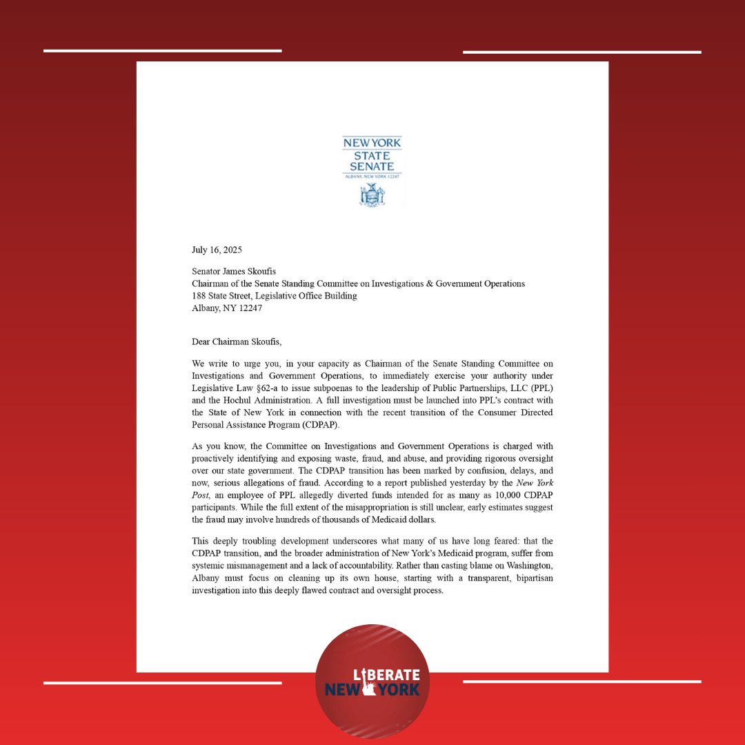 nysenategop's tweet image. 🗞️Yesterday Members of our Conference sent a letter to Investigations & Gov Ops Committee Chair @JamesSkoufis, urging him to exercise his authority as chair to issue subpoenas to the leadership of Public Partnerships, LLC (PPL) & the Hochul Admin w/ regard to the CDPAP transition