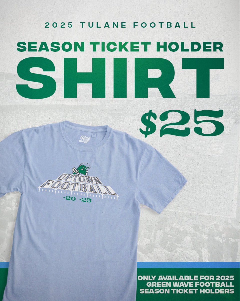 GreenWaveFB's tweet image. Get your 2025 Tulane Football season tickets and unlock access to this exclusive Uptown Football shirt!
It's $25 and it's only available to @GreenWaveFB season ticket holders!
🎟️ tulanegreenwave.evenue.net/events/FBST
#UptownFootball #RollWave