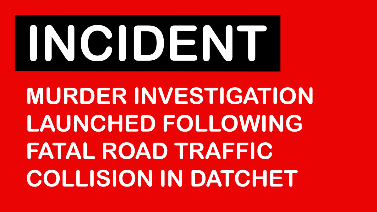 📌 BERKSHIRE: MURDER INVESTIGATION

🟥 INCIDENT: Thames Valley Police has launched a murder investigation after a man died following a road traffic collision in Datchet.

ℹ️ DETAILS: facebook.com/ThamesValleyIn…