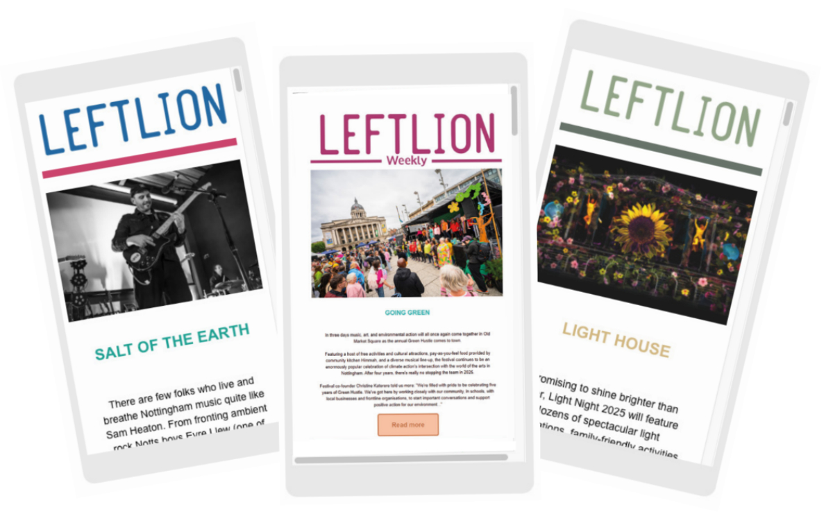 LeftLion's tweet image. Are you signed up to the 'LeftLion Weekly'? Every Wednesday lunchtime we release a new email newsletter into the wild, featuring exclusive Nottingham-related content, competitions and more...
Sign up here > leftlion.co.uk/newsletter