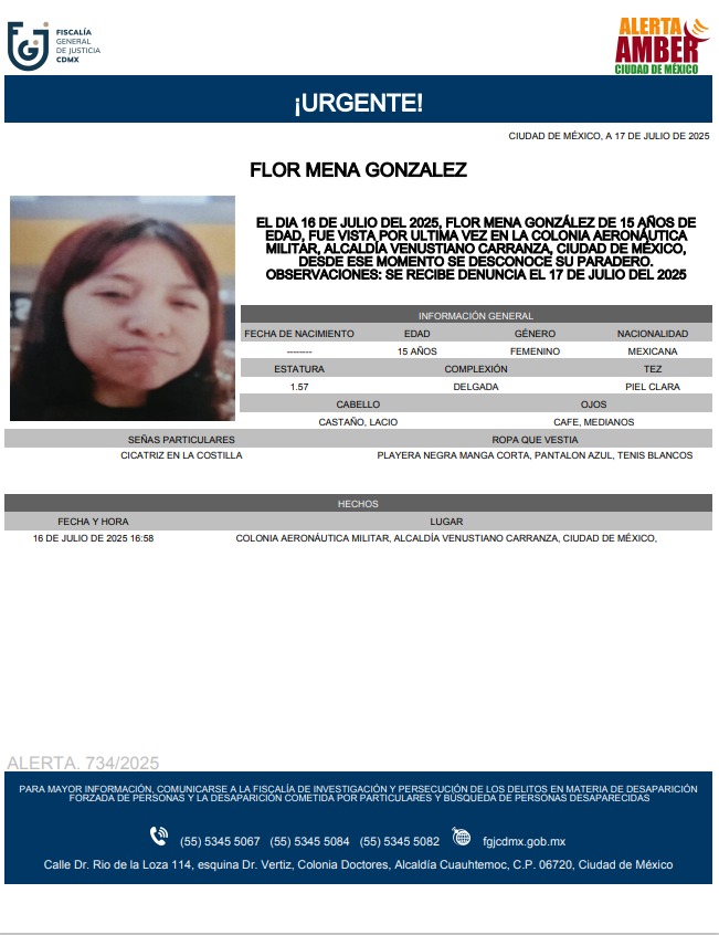 Se activa #AlertaAmber para localizar a una menor de 15 años de edad, de nombre Flor Mena González, vista por última vez el día 16 de julio de 2025 en la colonia Aeronáutica, alcaldía Venustiano Carranza