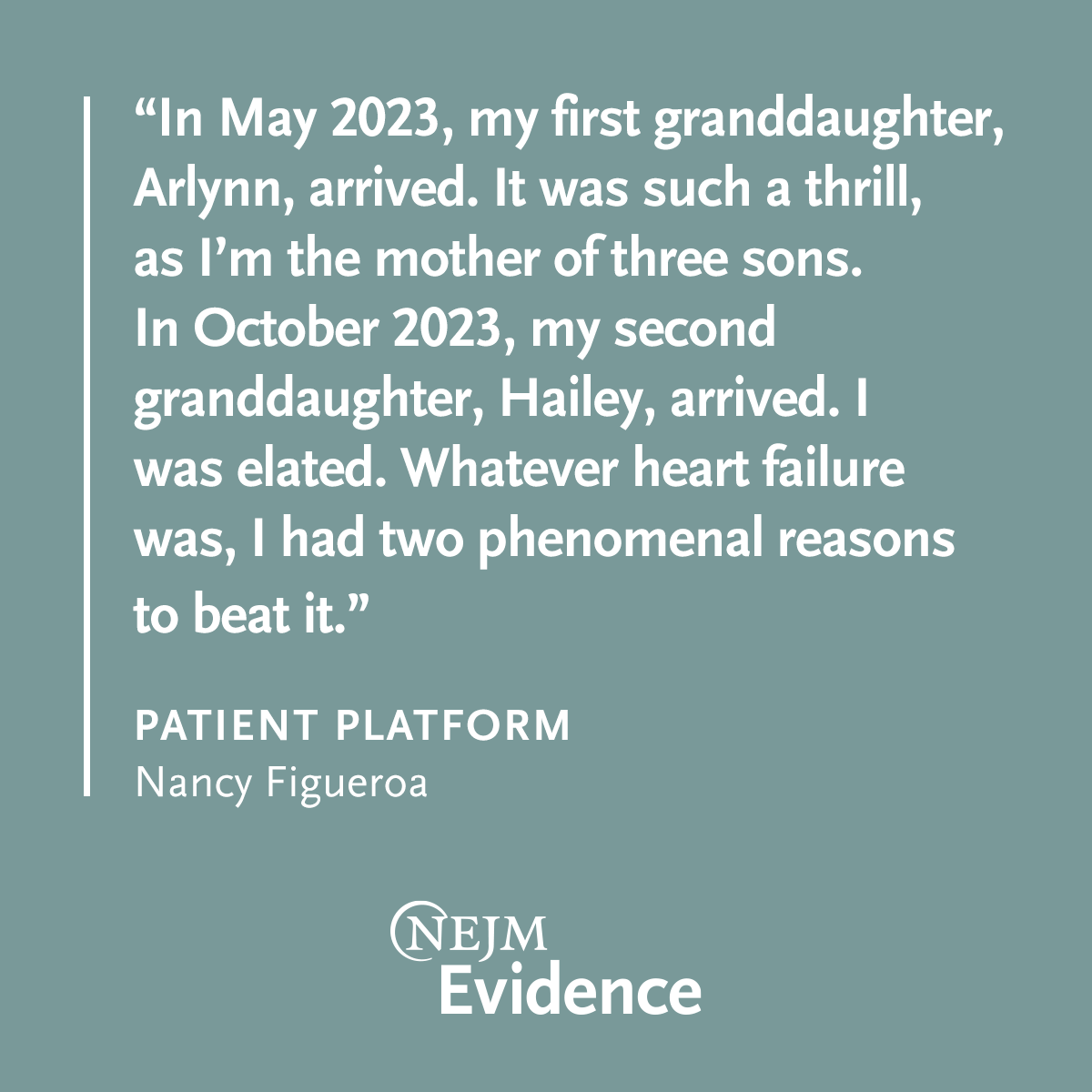 NEJMEvidence's tweet image. In this Patient Platform, a new grandmother shares her experience receiving a diagnosis of heart failure – and all the prescriptions for new medications that came with it. Read "What Do You Mean, I Have Heart Failure?” by Nancy Figueroa: eviden.cc/44etBfh