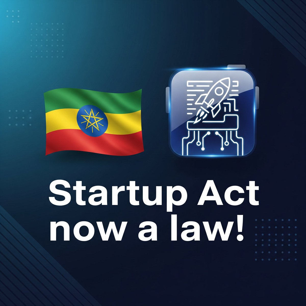 Ethiopia's Startup Act is a Law: A Significant Development! Now Let's Make It Matter

An important and noteworthy turning point in our country's progress toward creating an inclusive digital economy has been reached with the enactment of Ethiopia's Startup Act. By defining what
