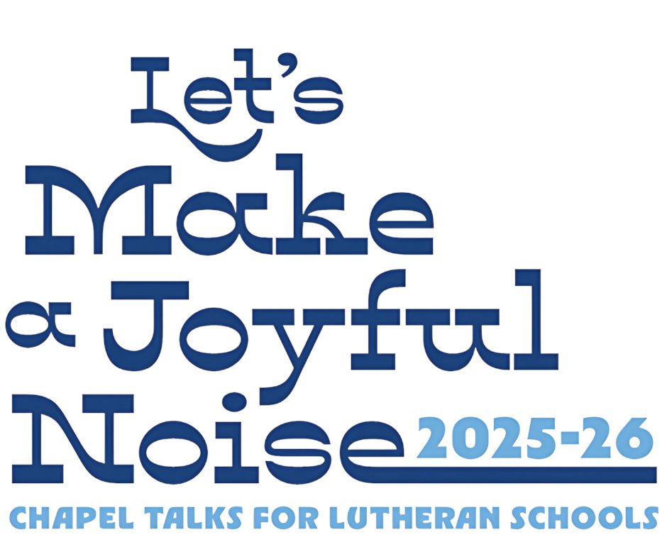 Let’s Make a Joyful Noise!
Chapel Talks for the 2025–2026 school year are now available!

We’re thrilled to share early access to the full PDF while we await final uploads to the LCMS Website.

Access here: lcms.schoolministry.org/25-26CT
Or visit: luthed.org/school-ministr…

Let the