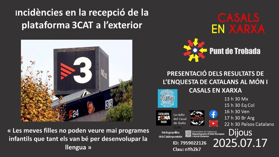FIEC1's tweet image. A Casals en Xarxa el dijous 17 de juliol PUNT DE TROBADA sobre amb la Presentació dels RESULTATS de l’ENQUESTA de CATALANS al MÓN i CASALS en XARXA sobre les incidències de la recepció de 3CAT a l’exterior. A les 22,30h PPCC | 21,30h UK | 17,30h AR UY BR | 16,30h VE EDT/EUA PY |…