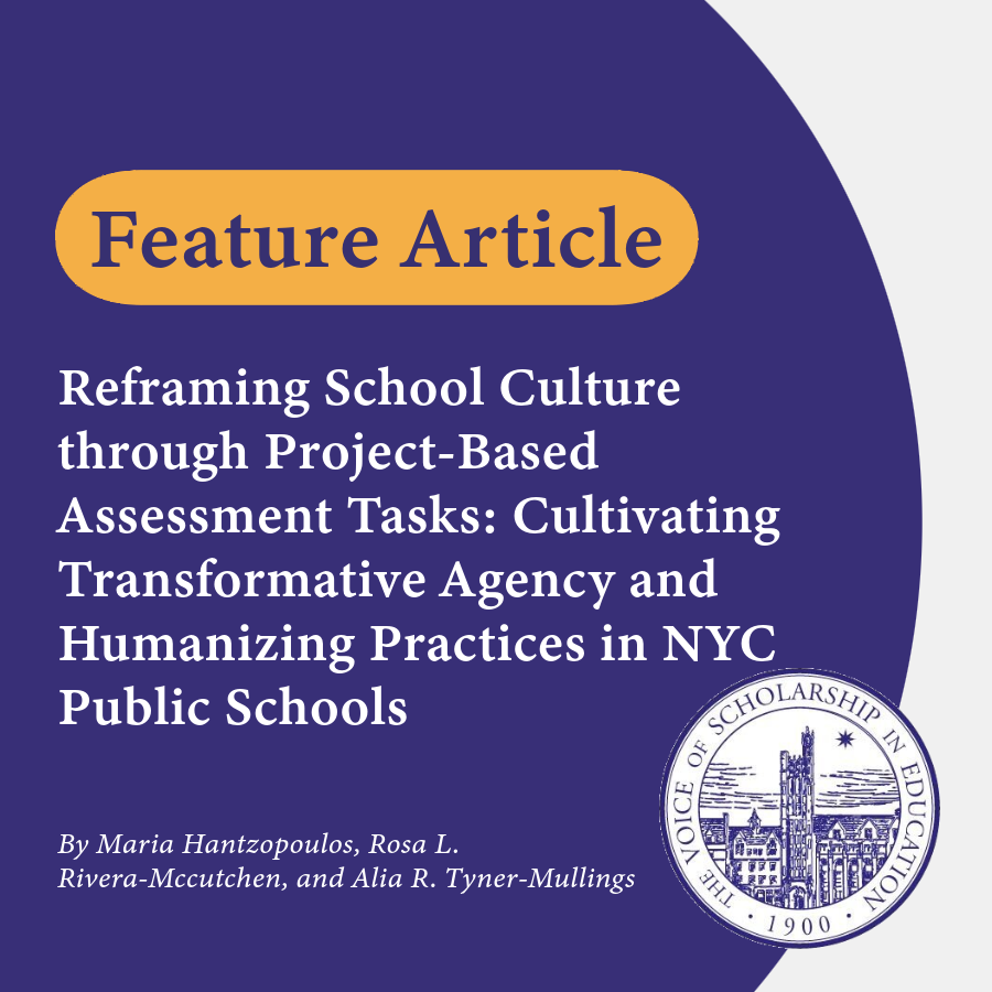 TCRecord's tweet image. In their feature article, Drs. @MariaHantzopoul, @DrRosaRivera and Tyner-Mullings "examine how teachers and students make meaning of their experiences transitioning away from high-stakes standardized tests to project-based assessment tasks." ow.ly/y8If50Wn53m @Vassar