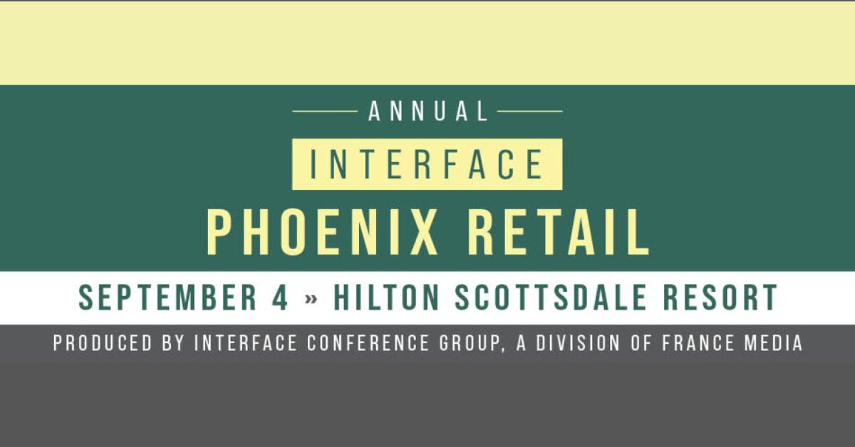 Shopping Center Bus. (@shoppingctrbiz) on Twitter photo The InterFace Phoenix Retail conference is taking place September 4th in Scottsdale, AZ!
- Hosted by: <a href="/shoppingctrbiz/">Shopping Center Bus.</a> magazine <a href="/WREBusiness/">WREB Editors</a> magazine & <a href="/InterFaceGroup/">InterFace Conference</a>.
Details/register: ow.ly/LFJ750WhMQJ
#InterFacePHXRetail <a href="/REBusiness/">France Media, Inc.</a> The InterFace Phoenix Retail conference is taking place September 4th in Scottsdale, AZ!
- Hosted by: <a href="/shoppingctrbiz/">Shopping Center Bus.</a> magazine <a href="/WREBusiness/">WREB Editors</a> magazine & <a href="/InterFaceGroup/">InterFace Conference</a>.
Details/register: ow.ly/LFJ750WhMQJ
#InterFacePHXRetail <a href="/REBusiness/">France Media, Inc.</a>