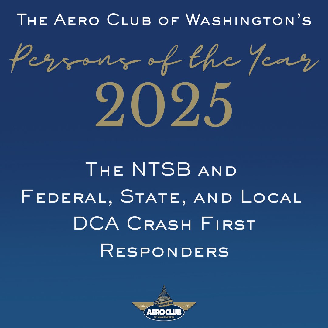 AeroClubDC's tweet image. The Aero Club of Washington is proud to name the @NTSB and federal, state, and local DCA crash first responders as our 2025 Persons of the Year! Their professionalism, courage, and dedication during one of aviation’s most difficult moments embodies the highest ideals of public…