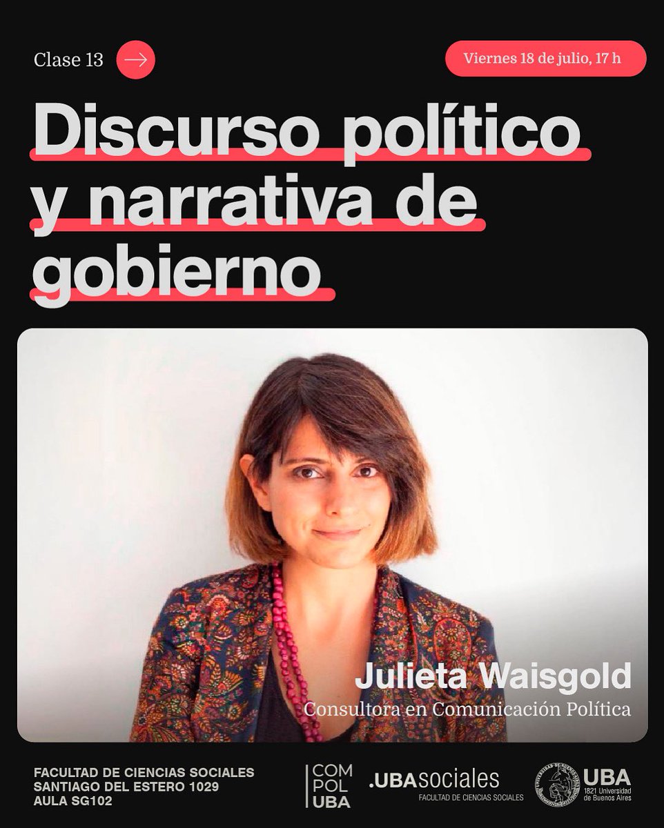ComPolUBA (@compoluba) on Twitter photo 🔈ESTE VIERNES: DISCURSO Y NARRATIVA
En esta última clase antes del receso de invierno, nos encontramos en <a href="/ubasociales/">UBA Sociales | #FSOC #UBA</a> con Julieta Waisgold, Consultora en Comunicación Política, para aprender sobre discurso político y narrativa de gobierno.
📆 18/7
🕣 17 hs.
📍 SG 102 🔈ESTE VIERNES: DISCURSO Y NARRATIVA
En esta última clase antes del receso de invierno, nos encontramos en <a href="/ubasociales/">UBA Sociales | #FSOC #UBA</a> con Julieta Waisgold, Consultora en Comunicación Política, para aprender sobre discurso político y narrativa de gobierno.
📆 18/7
🕣 17 hs.
📍 SG 102