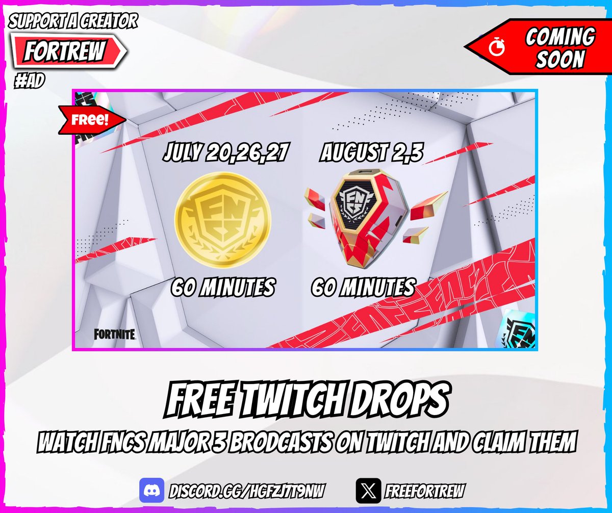 Free Twitch Drops

Watch FNCS Major 3 brodcasts on Twitch and claim them.

🏆 Rewards:
• "FNCS Coin" Emoticon (July 20, 26, 27 - 60 minutes)
- "FNCS Charger" Back Bling (August 2, 3 - 60 minutes)