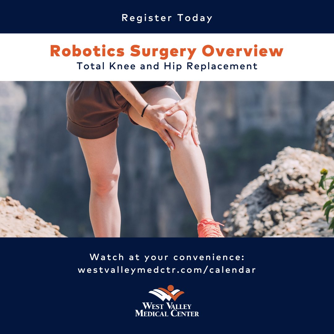 View this brief #onDemand seminar to learn more about advancements in robotics technology when it comes to total knee and hip replacement surgeries.

westvalleymedctr.com/calendar/?keyw…
