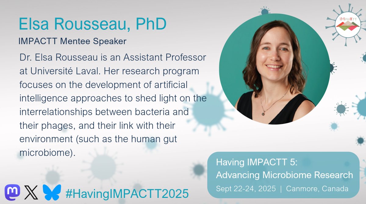 IMPACTT_Canada's tweet image. Meet Dr. Elsa Rousseau (@elsarousseau), Assistant Professor at @universitelaval who will speak about developing computational approaches to studying bacteriophages in the gut at #HavingIMPACTT2025