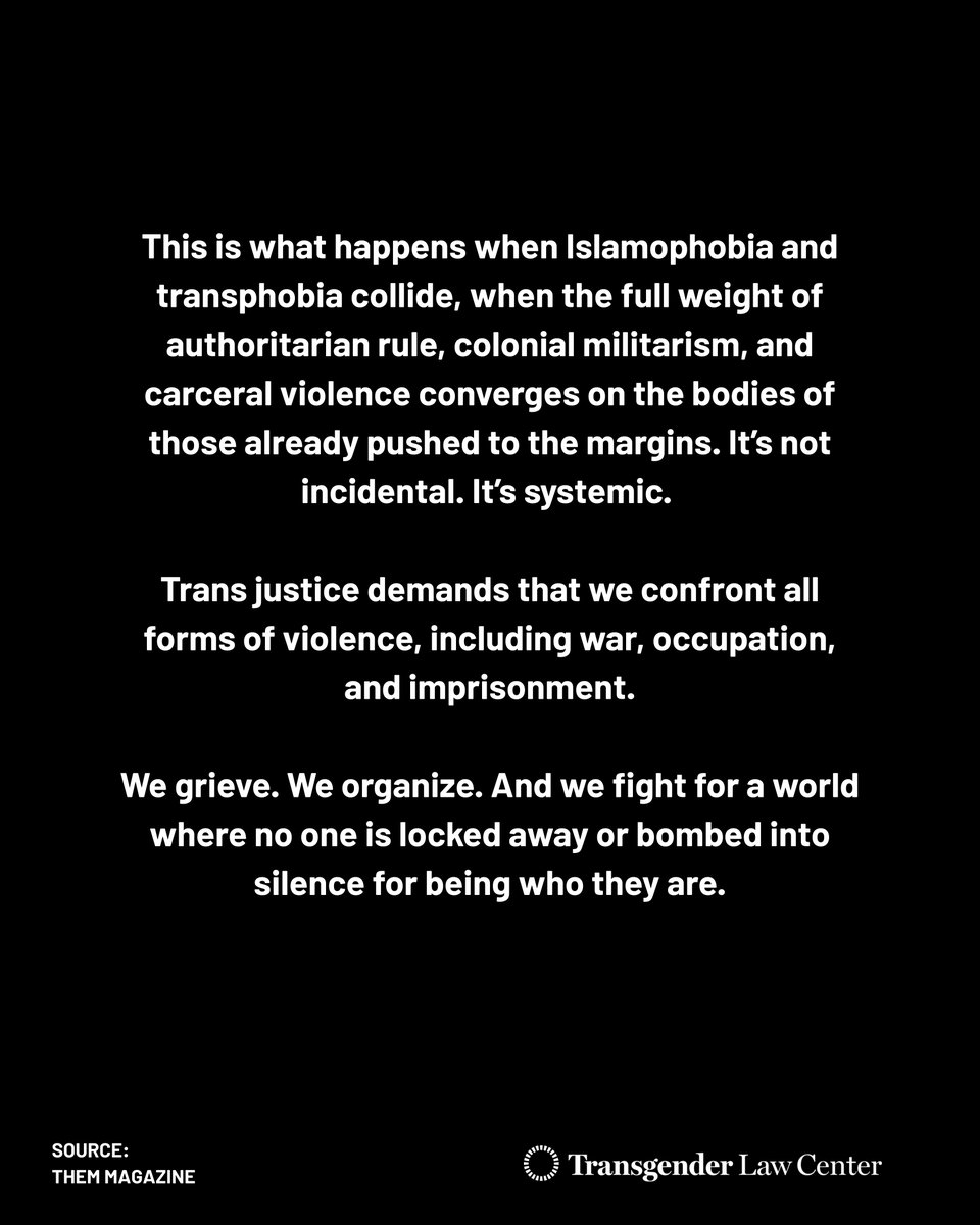 TransLawCenter's tweet image. At Transgender Law Center, we know that transphobia and Islamophobia are deeply connected forms of state violence. We mourn this unfathomable loss and stand in solidarity with trans communities in Iran and across the globe.