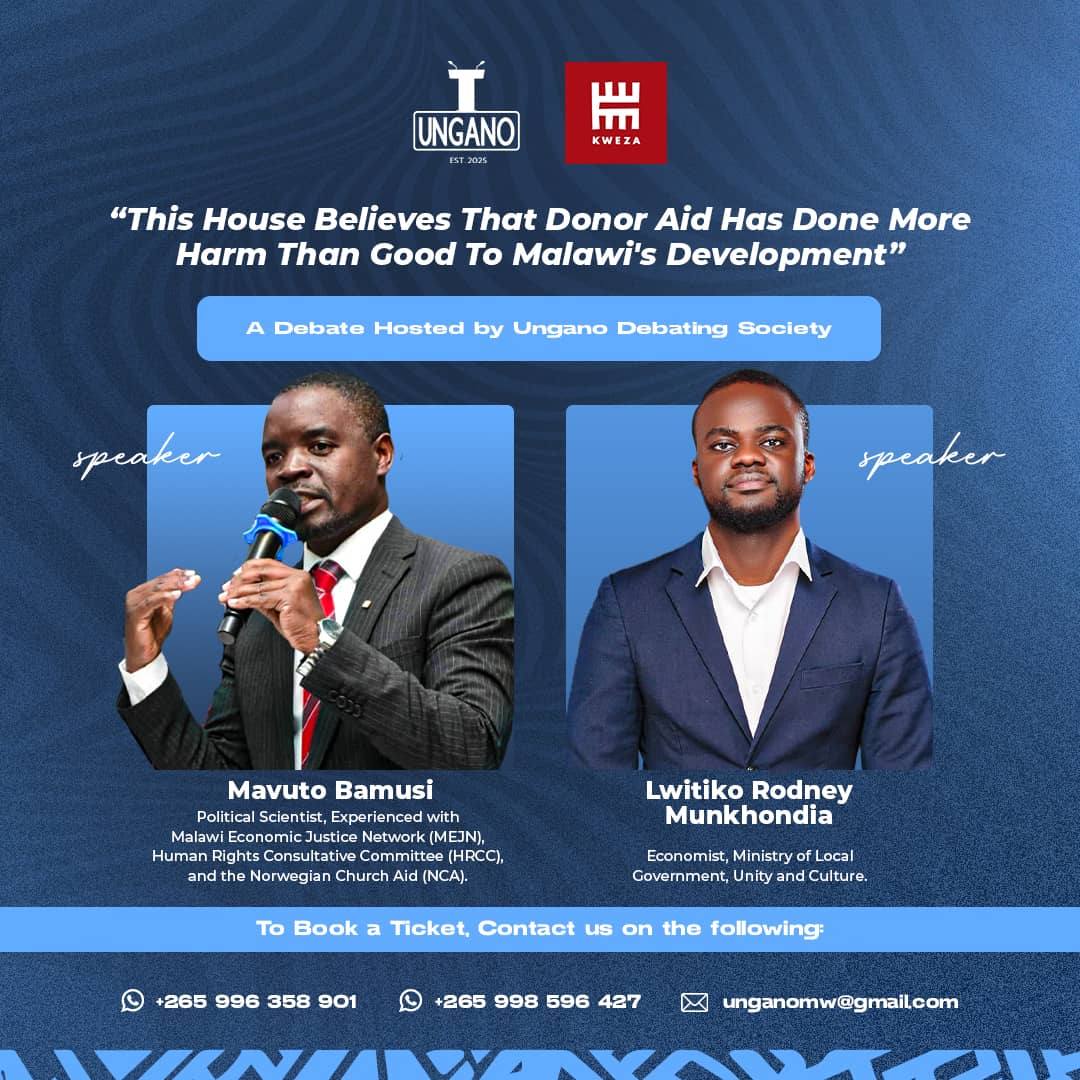 Donor aid has done more harm than good to Malawi’s development.”

We’re not tweeting—we’re debating it.
📍Kweza, 18 July, 6:30PM
🎟️ K10,000
🧠 Featuring top economists, activists &amp; policy experts.

#UnganoDebates #MalawiDevelopment #AidTalks #KwezaDialogues