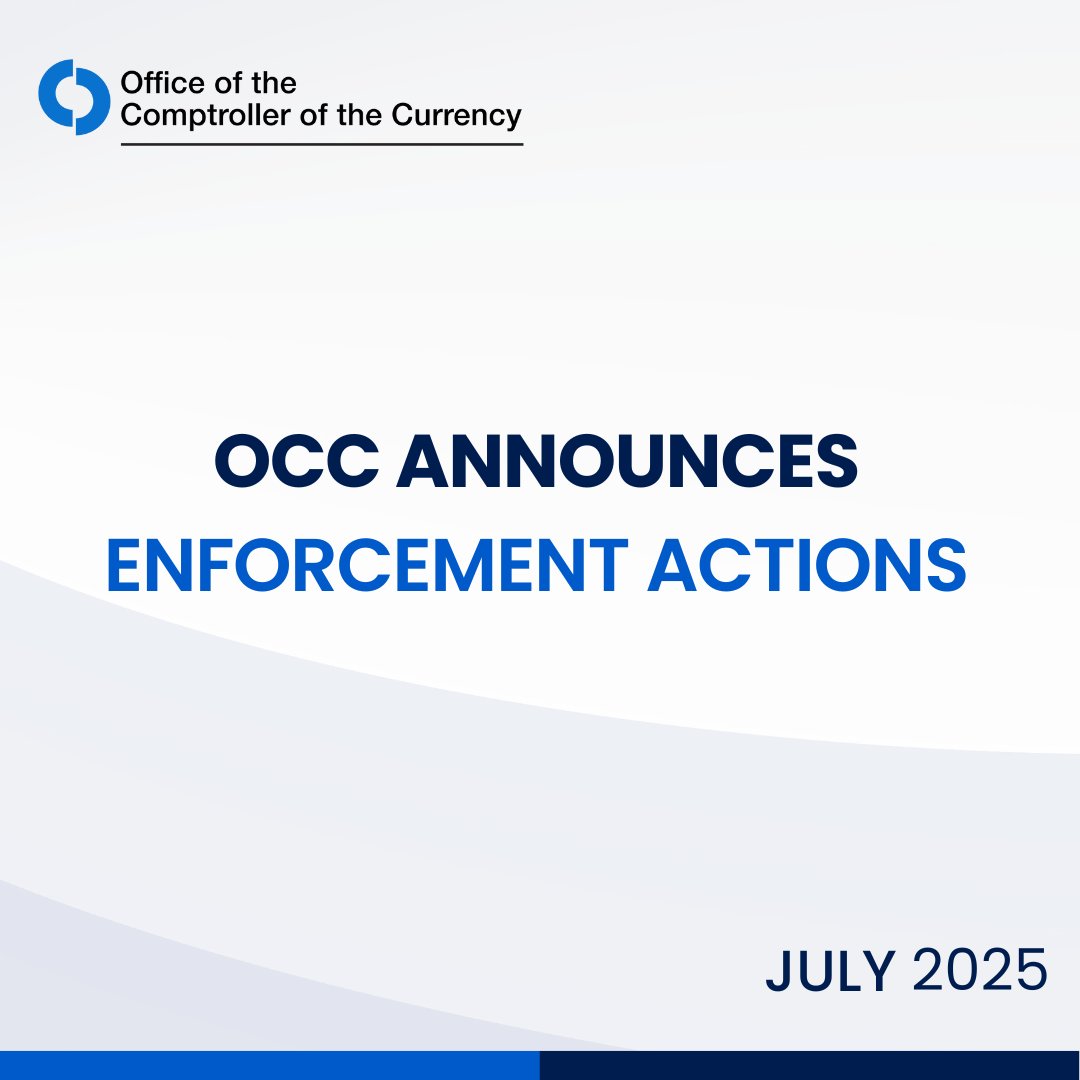 USOCC's tweet image. The OCC uses enforcement actions to require banks to correct deficiencies or violations and reinforce individuals’ accountability for conduct regarding the affairs of a bank. Read about the actions announced in July 2025. occ.gov/news-issuances…