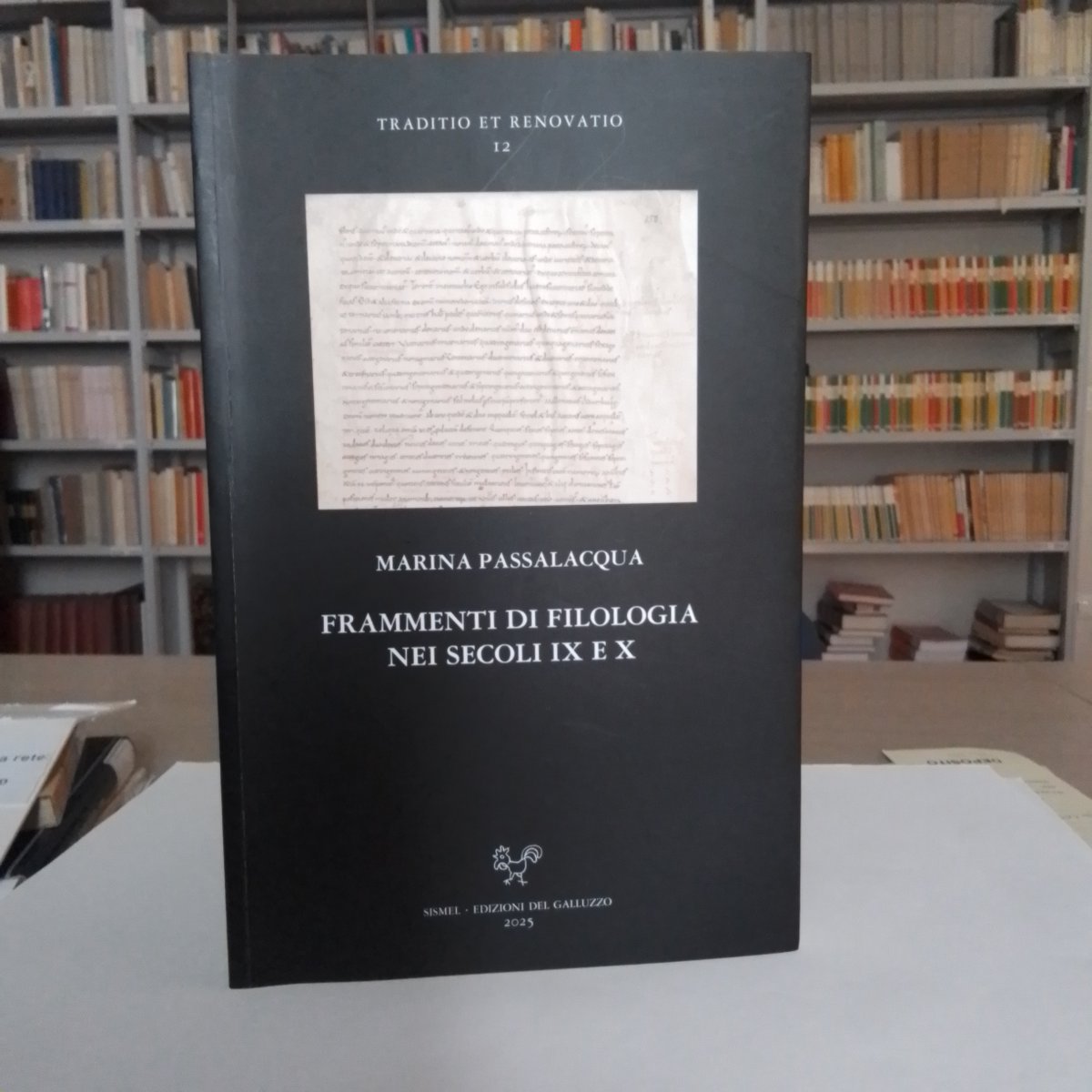 Studio del lessico filologico degli intellettuali carolingi e di Gerberto di Aurillac come correttore di manoscritti degli autori classici: «Marina Passalacqua, Frammenti di filologia nei secoli IX e X»
bit.ly/4jIaGQF
#sismel #filologiamedievale #gerbertodiaurillac