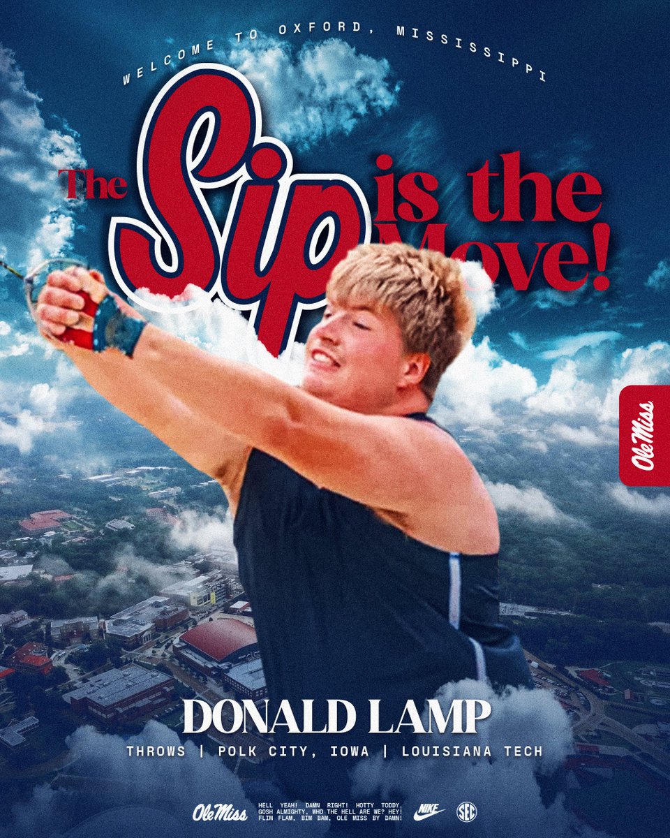 OleMissTrack's tweet image. Welcome to The Sip! 🤩
𝗗𝗼𝗻𝗮𝗹𝗱 𝗟𝗮𝗺𝗽
📍 Polk City, IA
📚 LA Tech
💪 Throws
#HottyToddy