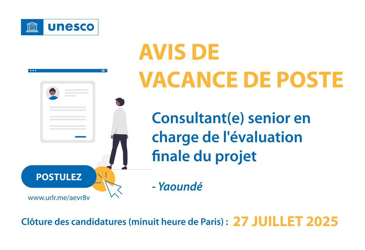 📣 Avis de vacance de poste : "Consultant(e) Senior en charge de l'évaluation finale du projet"

📍 Lieu d'affectation : Yaoundé
🛑 Clôture des candidatures (minuit heure de Paris) : 27 juillet 2025

Postulez dès à présent 👉 urlr.me/aevR8V

#unesco #recrutement
