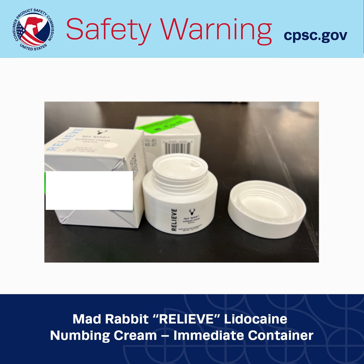 #WARNING: CPSC is warning consumers to stop using Mad Rabbit’s “RELIEVE” Lidocaine Numbing Cream. The numbing creams contain more than 5 Mg of lidocaine and do not come in child-resistant packaging, in violation of the Poison Prevention Packaging Act.

cpsc.gov/Warnings/2025/…