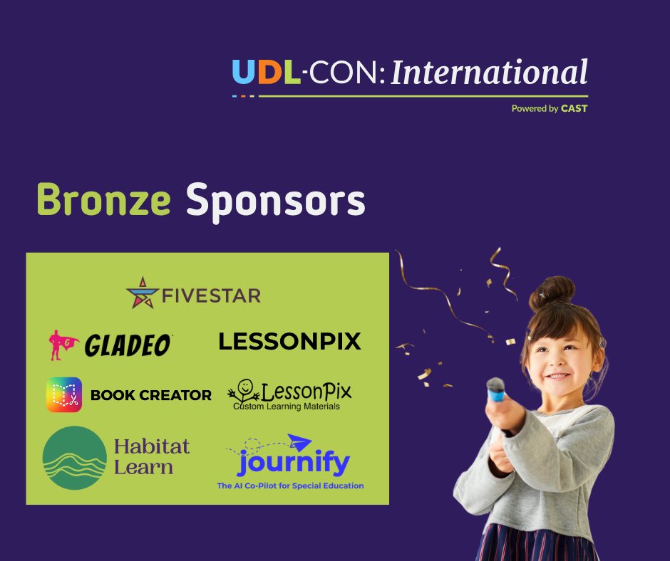 UDL-Con 2025 is powered by partnerships.Thank you to our Bronze Sponsors for supporting the future of learner-centered design.

We’re proud to have you on this journey.

<a href="/HabitatLearn/">Habitat Learn</a> 
<a href="/BookCreatorApp/">Book Creator Team</a> 
<a href="/lessonpix/">LessonPix</a> 
Estendio
Gladeo 
Five Star Tech
Journify Learning