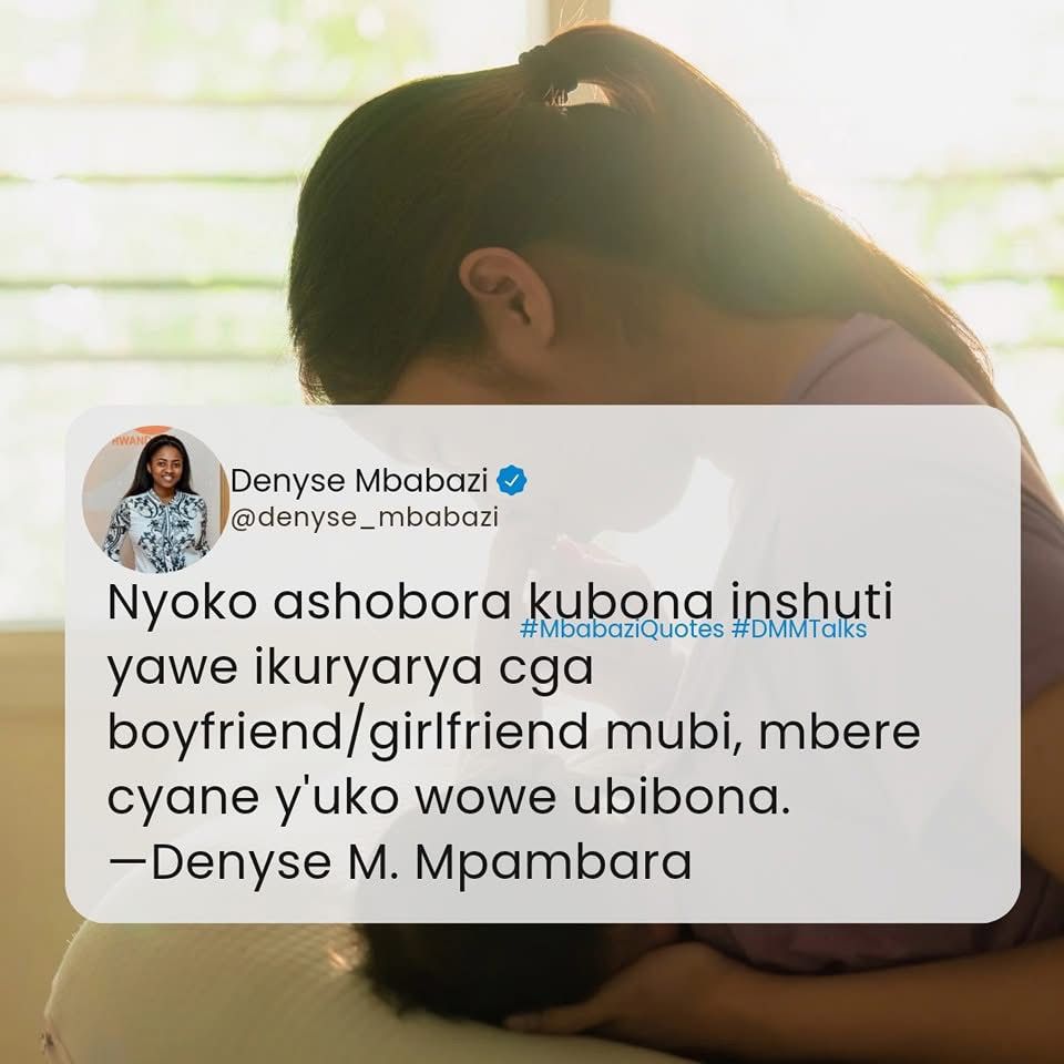 IyanIzere88091's tweet image. Nyoko ashobora kubona inshuti yawe ikuryarya cga boyfriend/girlfriend mubi, mbere cyane y&apos;uko wowe ubibona.
—Denyse M. Mpambara 
 #YourCaringJournalist #MbabaziQuotes #DMMTalks
