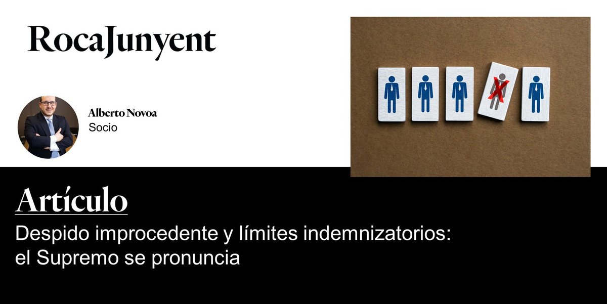 📌 El Supremo rechaza elevar las indemnizaciones por despido improcedente, desmarcándose del criterio del CEDS.
Nuestro socio del departamento de laboral, Alberto Novoa analiza esta sentencia en Economist &amp; Jurist.
📖 t.ly/AjFD7
#Derecholaboral #RocaJunyent