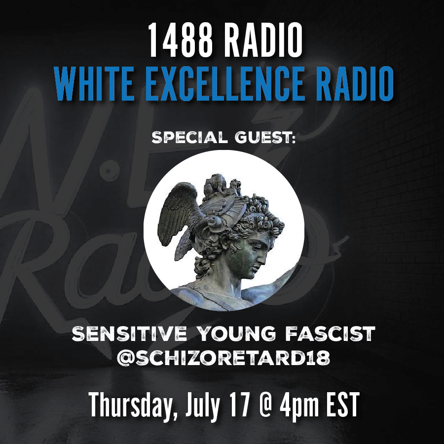 WE_Radio_ONE's tweet image. We have a special guest today on 1⚡️4⚡️8⚡️8 Radio.
Join us at 4pm EST on @WE_Radio_ONE
for an interview with:
Sensitive Young Fascist
@schizoretard18