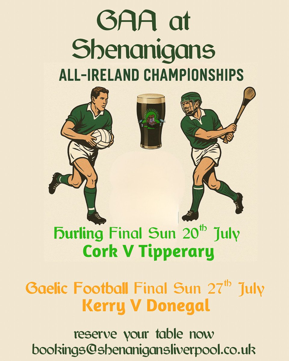 ALL-IRELAND GAA CHAMPIONSHIPS

🏑Hurling Final 
🗓️Saturday 20th July 
Cork v Tipperary 

🏐GAA Football Final 
🗓️Saturday 27th July 
Kerry v Tipperary 

To RESERVE your table 👇🏻
📧bookings@shenanigansliverpool.co.uk

#allirelandfinal #liverpoolirishpub #irishpub #gaa