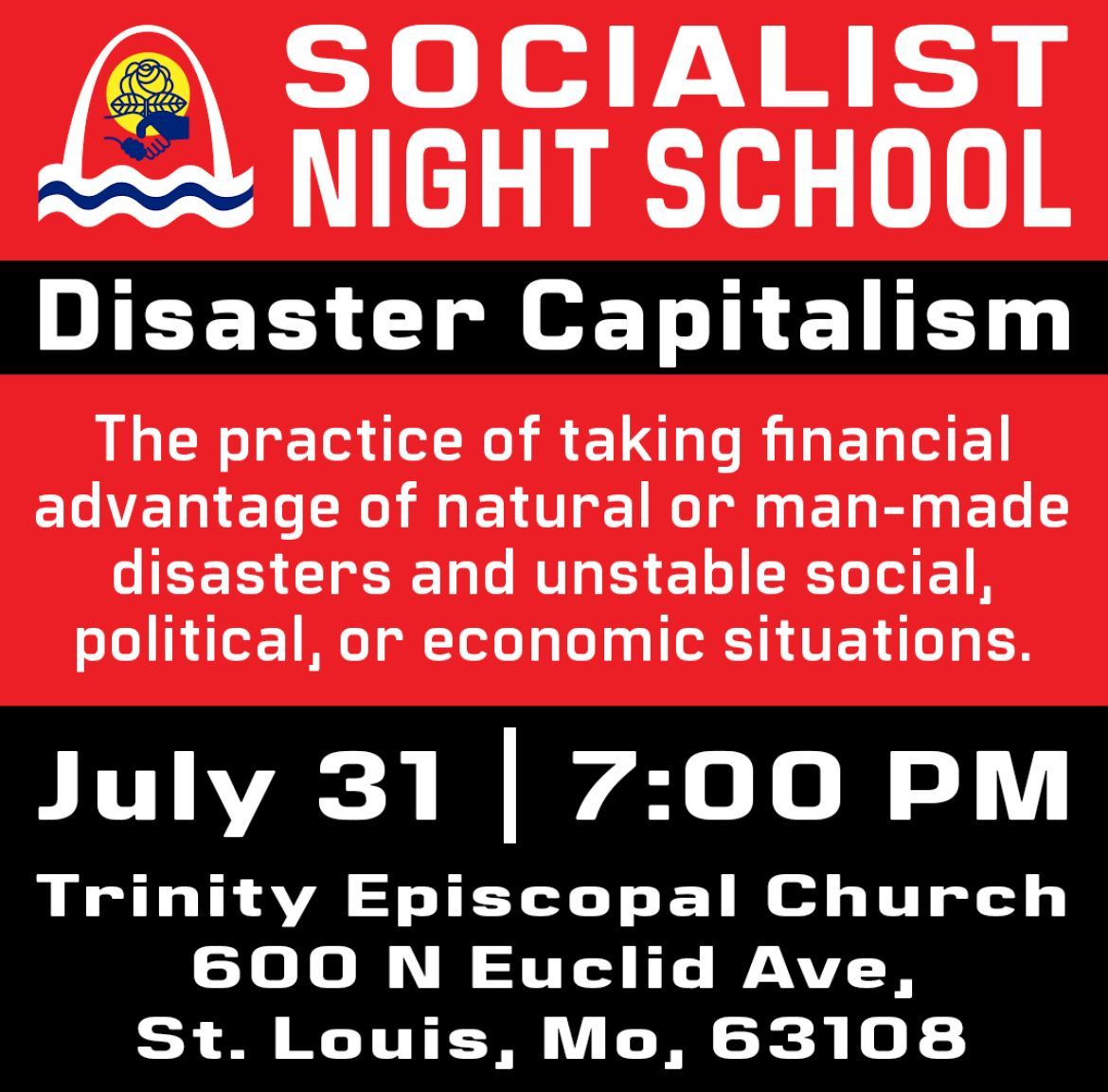Join STL DSA Thurs. July 31, at 7pm at Trinity Church for the latest installment of our Socialist Night School. Our topic is all too relevant: the numerous failings of disaster capitalism in  preventing and responding to catastrophic disasters. RSVP here actionnetwork.org/events/sociali…