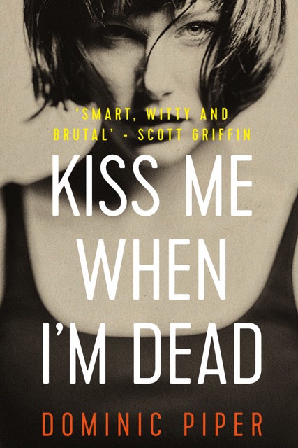 Kiss Me When I'm Dead. Dominic Piper.

"This is one of the most entertaining books that I have read for years. An epic London crime thriller." - Vince Stevenson. 

viewBook.at/KMWID

#MustRead #DanielBeckett #PrivateInvestigator #London #Standalone #DetectiveFiction