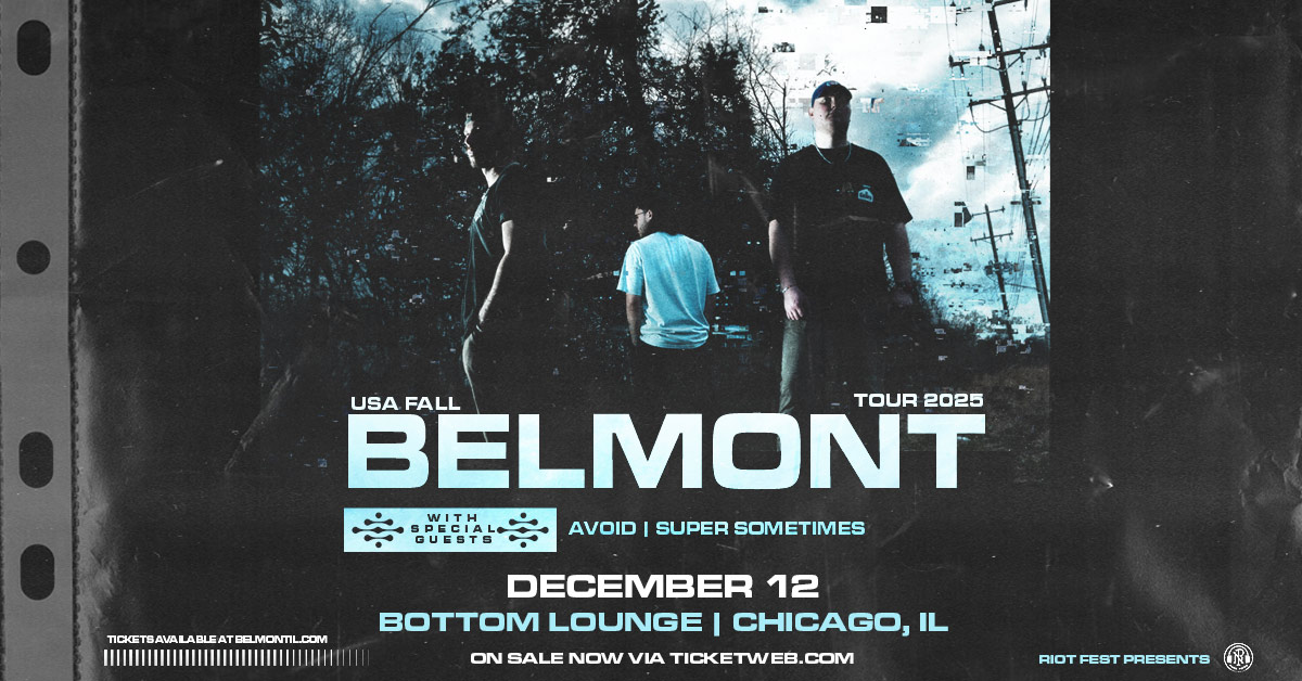 RiotFest's tweet image. ON SALE NOW! @BelmontChicago with Avoid and Super Sometimes on December 12 at @thebottomlounge -> bit.ly/BL-BELMONT