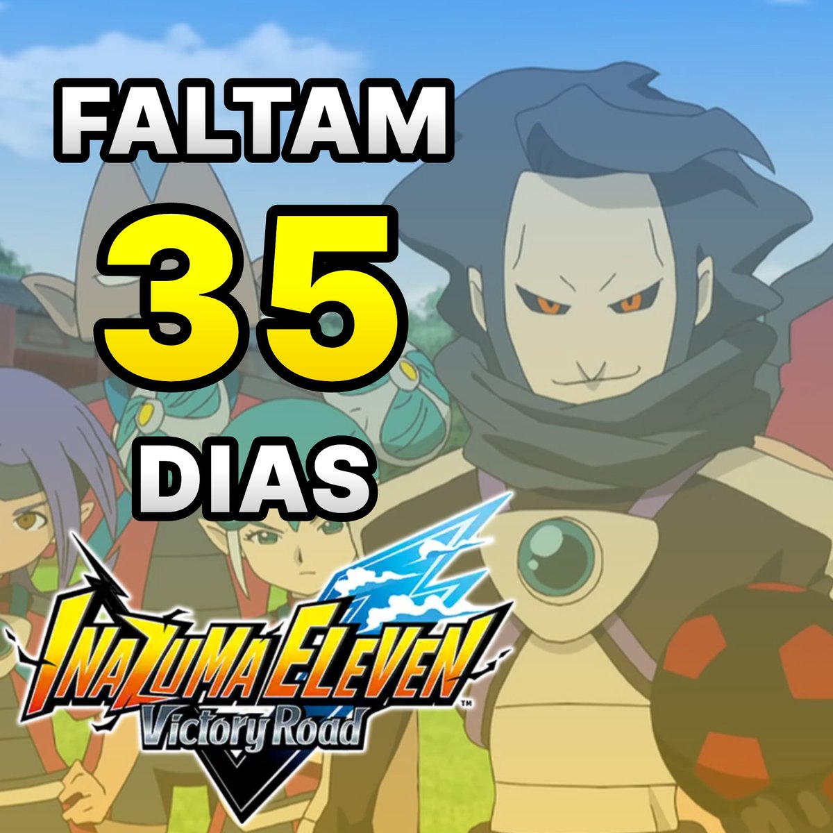 InamemesEleven's tweet image. Faltam 35 dias para o Inazuma Eleven Victory Road!