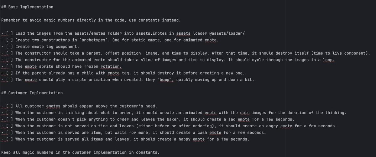 I'm having lots of fun writing "tasks" for Claude code while working on a game in Ebitengine.

It's not bulletproof, of course, but I like writing down my ideas anyway. Previously, I would write them down in a notes app and gradually move them to code.

Now, I can write a clear