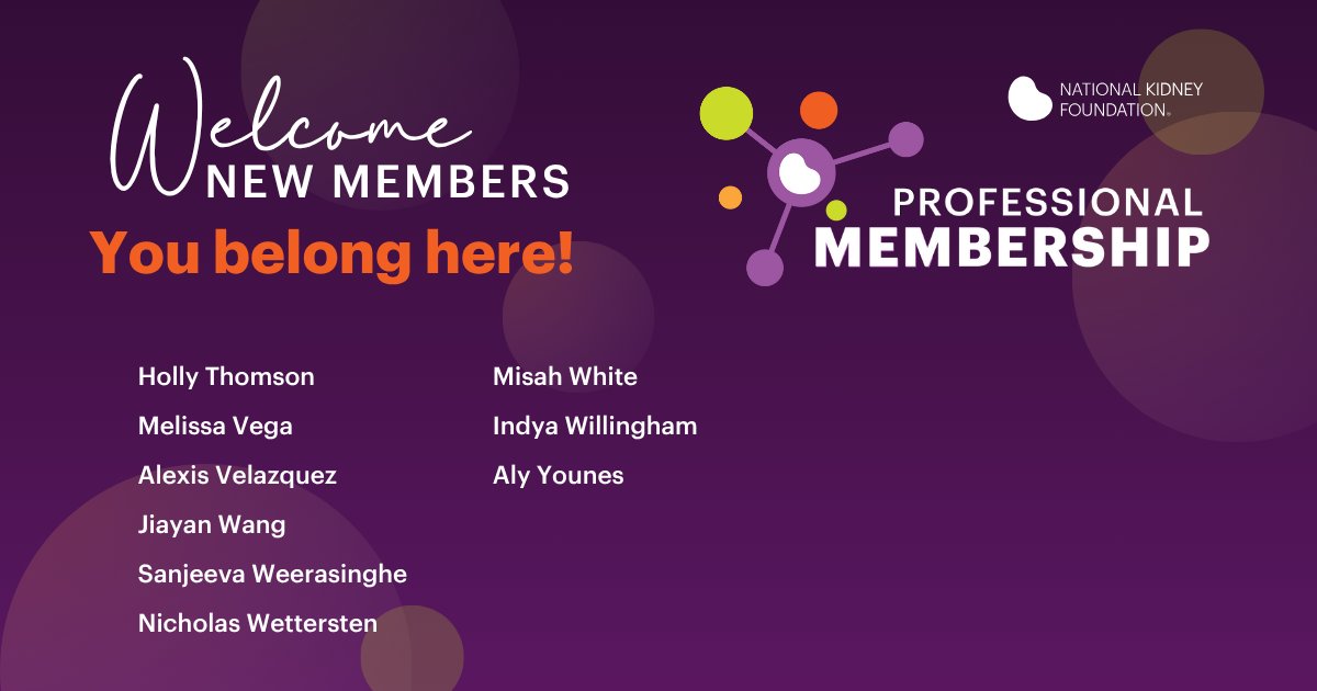 We are excited to welcome these new members to NKF and a special shout-out to all the new Fellows who joined us this week - wishing you the best as you officially start your nephrology journey!