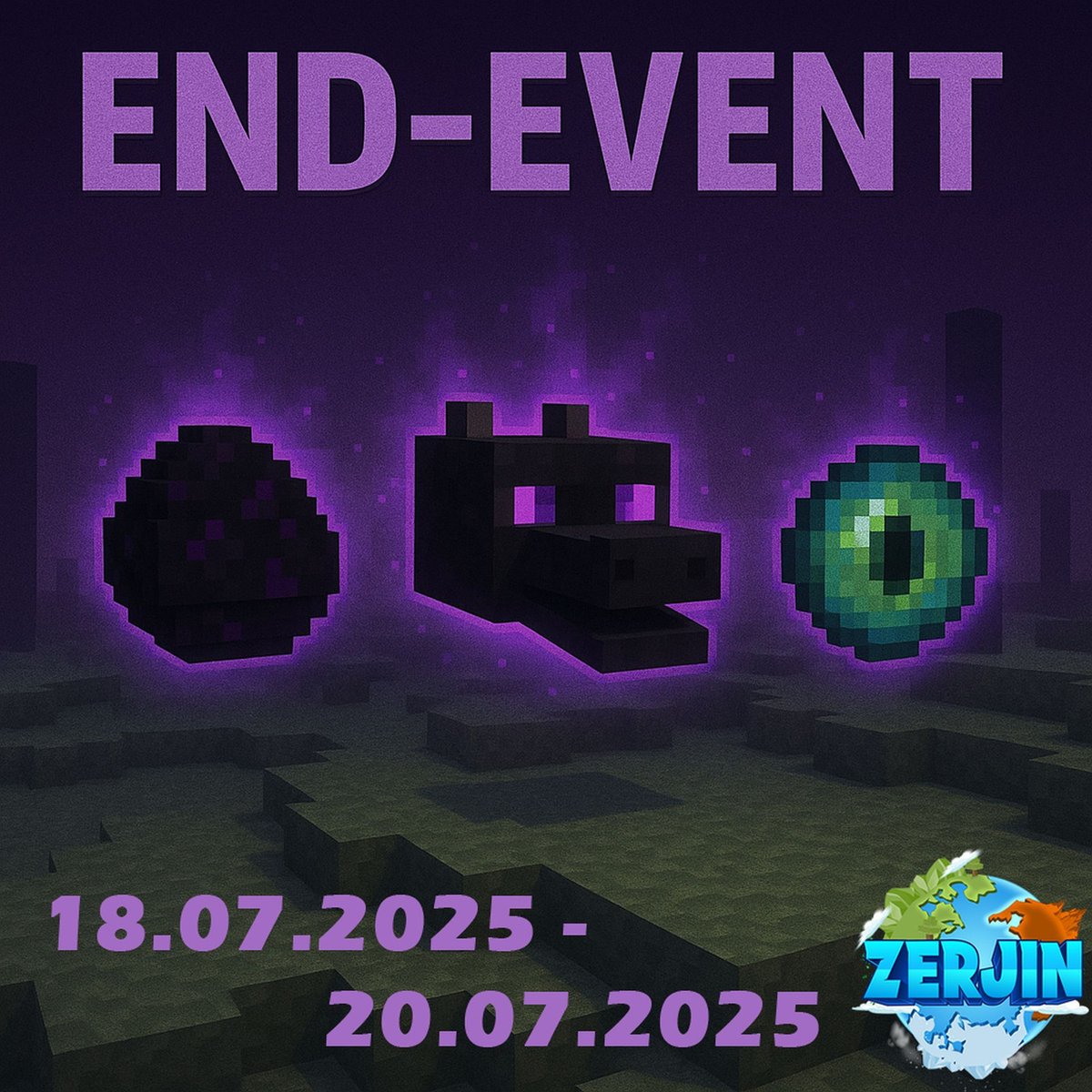 ZerjinMC's tweet image. 🐉 Das Zerjin End-Event läuft vom 18.–20.07.2025!
Sammle:
– Drachenei
– Drachenkopf
– Enderauge
🔁 Crafte daraus die Event-Marke und tausche sie in City beim Spawn gegen starke Items!
⚠ Verstärkte Mobs, kein normales End!
#MinecraftDE #EndEvent #Zerjin #Citybuild