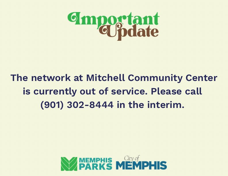 The network at Mitchell Community Center is currently out of service. Please call (901) 302-8444 in the interim.