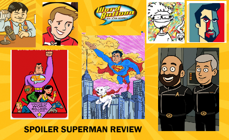 johnwordballoon's tweet image. you asked for it. a full spoiler filled talk about the #SupermanMovie with the aw yeah crew, and the trek watch reviewers tonight 9pm EST youtube.com/live/ZxoR5zBoh…