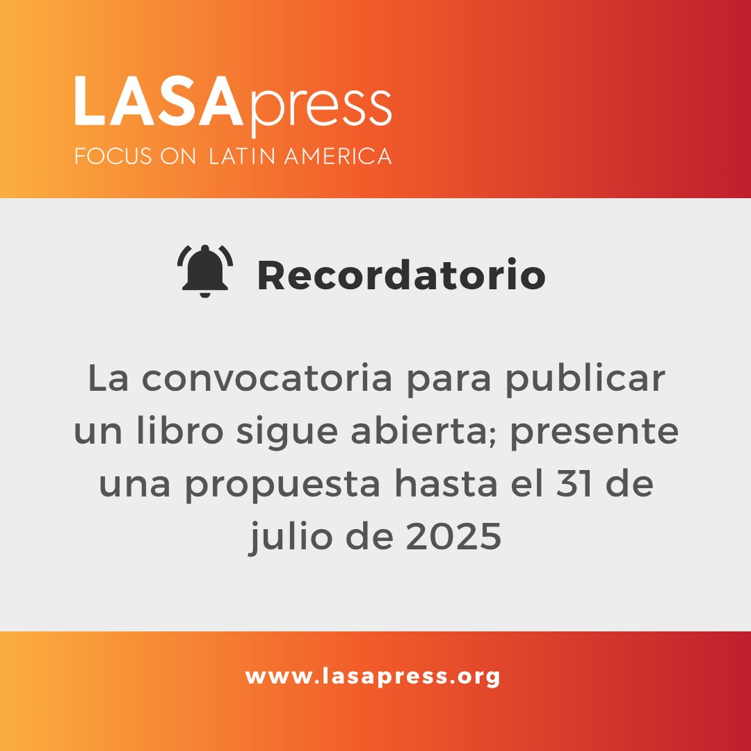 LASA Press (@lasapress) on Twitter photo ¡Todavía está abierta la convocatoria de LASApress!
¿Tienes una propuesta de libro?
Aprovecha esta oportunidad para publicar con LASApress.
Mas información en: lasapress.org
Contacto: julieta@lasaweb.org
#LASApress #ConvocatoriaAbierta #PublicaTuLibro ¡Todavía está abierta la convocatoria de LASApress!
¿Tienes una propuesta de libro?
Aprovecha esta oportunidad para publicar con LASApress.
Mas información en: lasapress.org
Contacto: julieta@lasaweb.org
#LASApress #ConvocatoriaAbierta #PublicaTuLibro