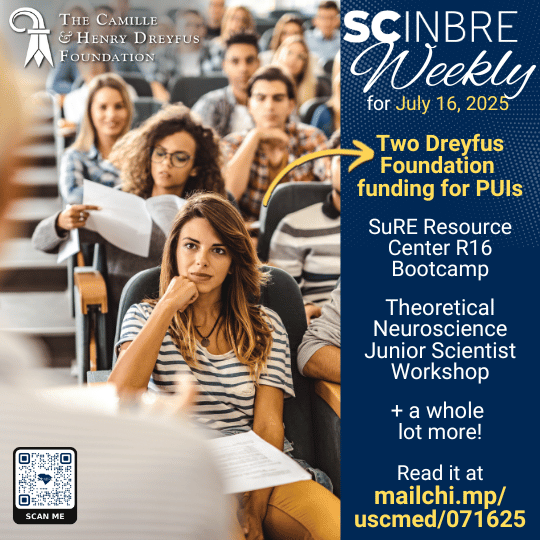 SCINBRE's tweet image. 2 @dreyfusfndn PUI funding opps • SuRE Resource Ctr R16 Bootcamp • @HHMIJanelia Theoretical Neurosci Jr Sci Workshop + a more! mailchi.mp/uscmed/071625
@NIH @NAIPInetwork @epscoridea @SCCommHigherEd @SCICU_Comms @CURinAction
@NMINBRE @chronicle @NSF #WeAreSCINBRE