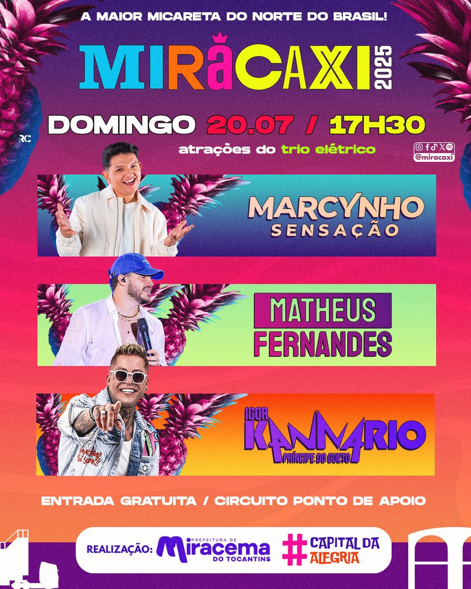 É amanhã! 🍍🎊
Confira a ordem das atrações!

Sexta a partir das 23h 

sábado a partir das 23h30 

domingo (novidade) à partir das 17h30 🌅🌅🌅

(Sujeita à alteração ⚠️)

#MIRACAXI2025 🍍🔥