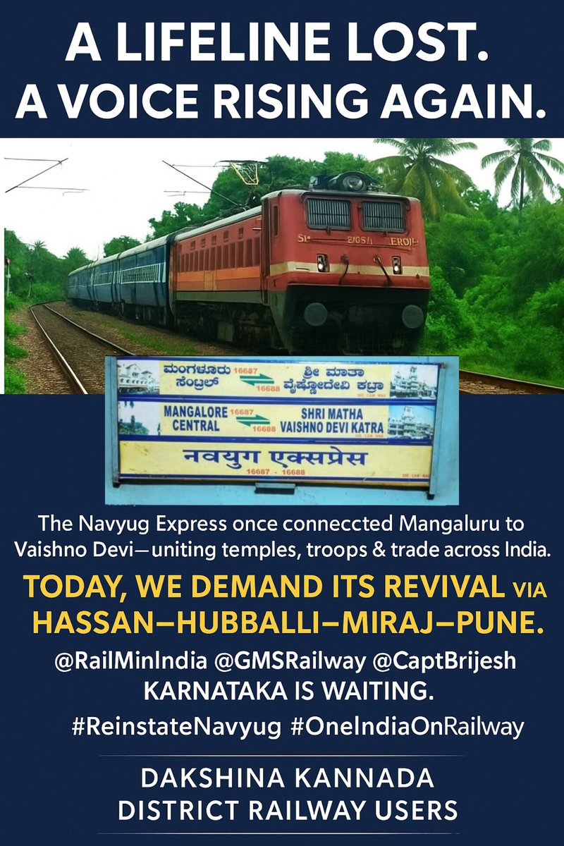 Dakshina Kannada District Railway Users (@dkdistrictrail) on Twitter photo Navyug Express wasn't just a train it was Karnataka’s spiritual, social & economic bridge to North India.
From Mangaluru to Vaishno Devi, it united pilgrims, jawans, students & traders.
Its unjust cancellation severed this vital link.
We urge <a href="/CaptBrijesh/">Captain Brijesh Chowta ಕ್ಯಾಪ್ಟನ್ ಬ್ರಿಜೇಶ್ ಚೌಟ</a> sir, <a href="/GMSRailway/">Southern Railway</a>, Navyug Express wasn't just a train it was Karnataka’s spiritual, social & economic bridge to North India.
From Mangaluru to Vaishno Devi, it united pilgrims, jawans, students & traders.
Its unjust cancellation severed this vital link.
We urge <a href="/CaptBrijesh/">Captain Brijesh Chowta ಕ್ಯಾಪ್ಟನ್ ಬ್ರಿಜೇಶ್ ಚೌಟ</a> sir, <a href="/GMSRailway/">Southern Railway</a>,