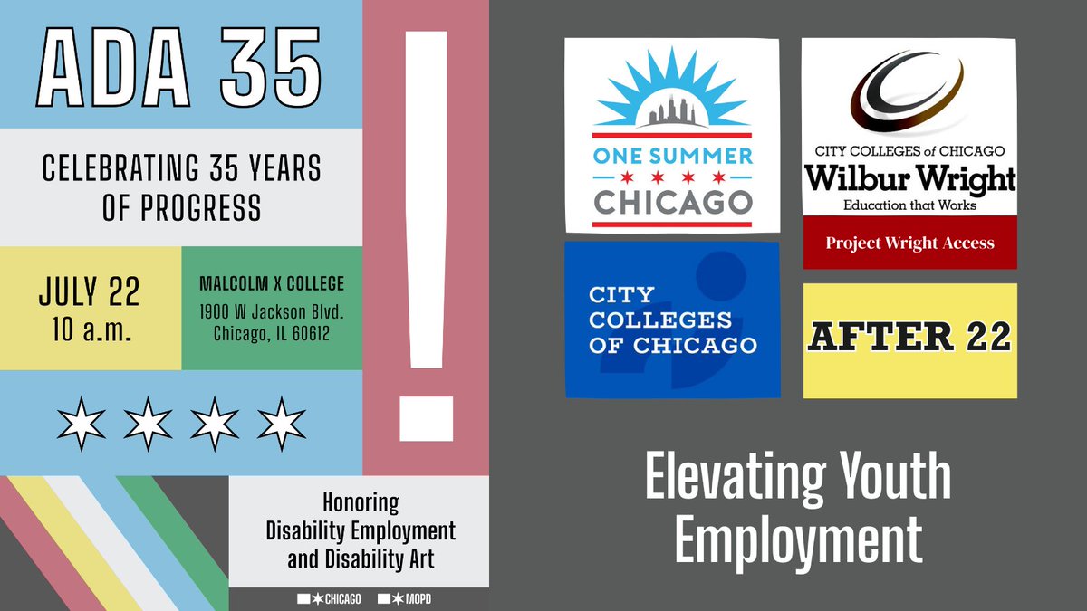 MOPDChicago's tweet image. We’re celebrating the 35th Anniversary of the ADA! Our panel, “Elevating Youth Employment,” will feature youth with disabilities along with partners Project Wright Access, After 22 (@ChiCityColleges) and @1summerchicago. Sign up for our event on 7/22: chicago.gov/ada35
